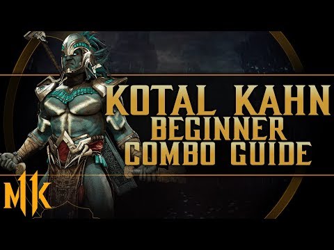 Kotal Kahn - Ascension - Beginner Combo Guide