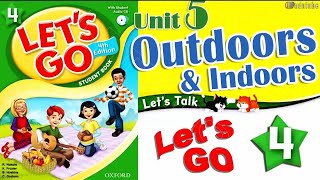 Let's Go 4 Fourth edition Unit 5 Outdoors & Indoors