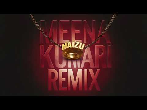 Meena Kumari x Central Cee - MAIZU Remix