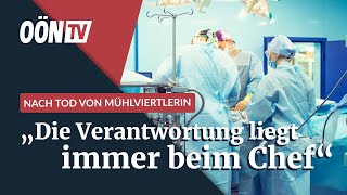 After the death of a woman from Mühlviertel: The responsibility always lies with the boss