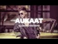 AUKAAT (SLOWED+REVERB) JASSI GILL Ft KARAN AUJLA PUNJABI SONG | SUNNY PLAYz