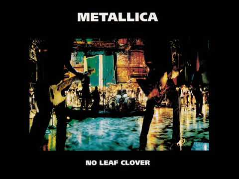 Metallica - No Leaf Clover (Studio remix)