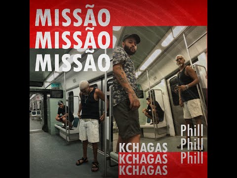 Phill - Missão ft. KCHAGAS (Clipe Oficial)
