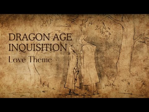 Dragon Age Inquisition - Love Theme
