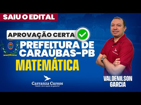Caraúbas/PB - Matemática - Prof. Valdenilson Garcia - Aprovação Certa
