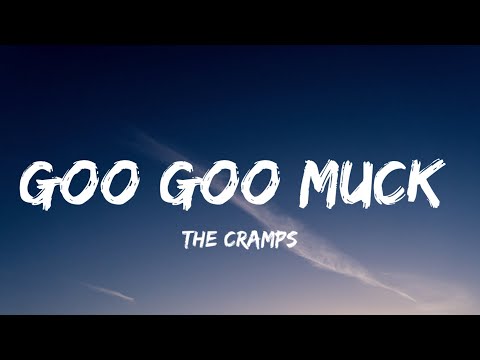 The Cramps -  Goo Goo muck (Lyrics) [from The Wednesday]