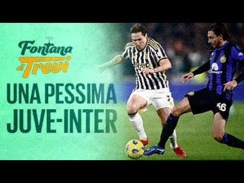 Juve-Inter: così il CALCIO rimane INDIETRO. Viva Pioli e Camarda ||| Fontana di Trevi