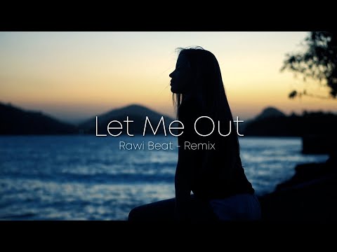 Dj Slow !!! Rawi Beat - Let Me Out - ( Slow Remix )