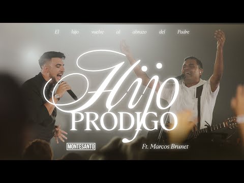 Hijo Prodigo Feat Montesanto - Marcos Brunet