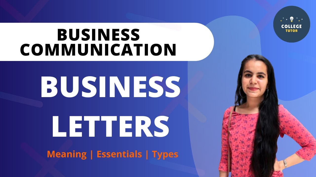 Business Letters | Introduction | Meaning | Essentials of Effective Business Letter | Types