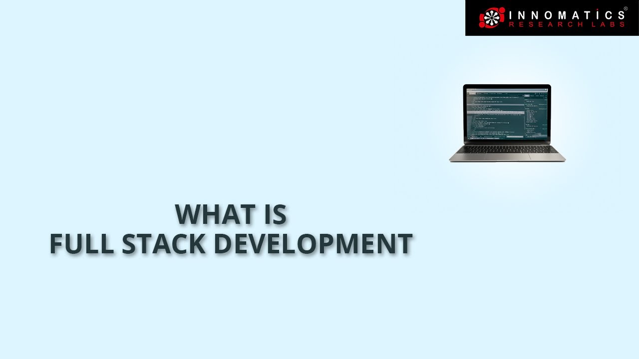 What is Full Stack Development | Full Stack Development Course  | Innomatics