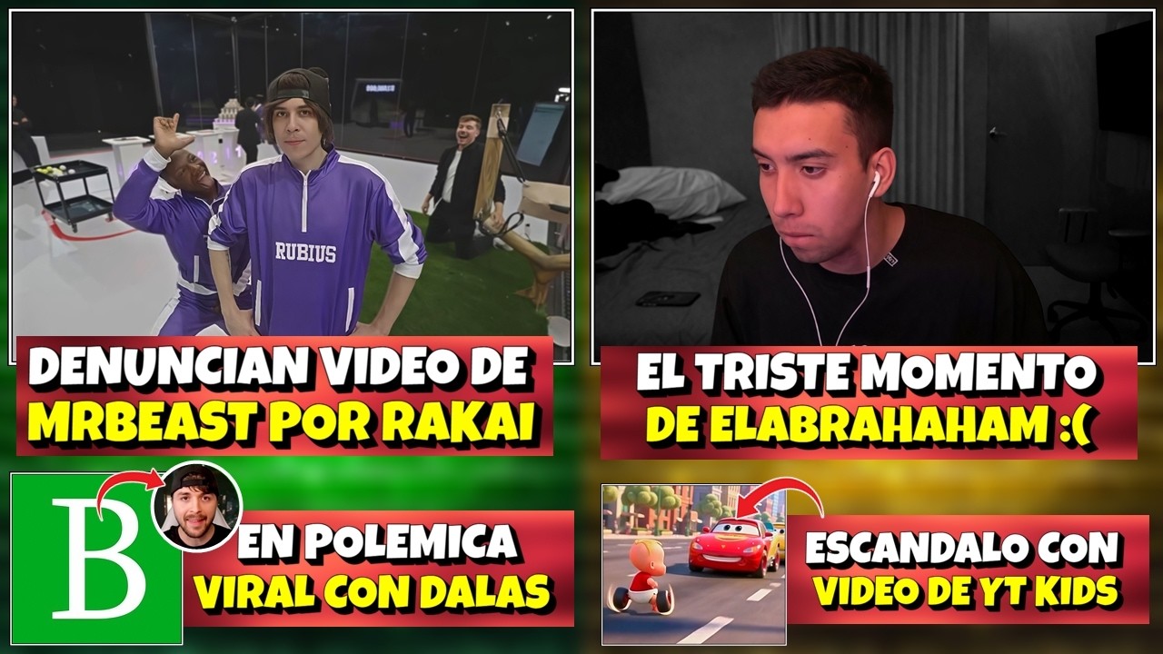 DENUNCIAN VIDEO de MrBEAST POR RAKAI | EL TRISTE MOMENTO DE ELABRAHAHAM :( | ESCANDALO CON YT KIDS