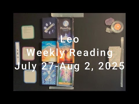 Leo Weekly Reading July 27 - Aug 2