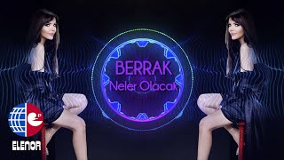 Berrak Derin - Neler Olacak - Clup Version