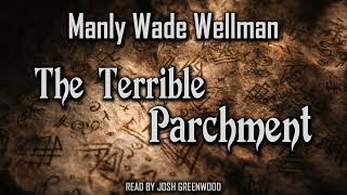 The Terrible Parchment by Manly Wade Wellman | Audiobook