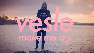 vesle - make me cry. [Official Video]