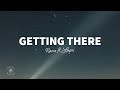 RANE - Getting There (Lyrics) ft. Lapsi