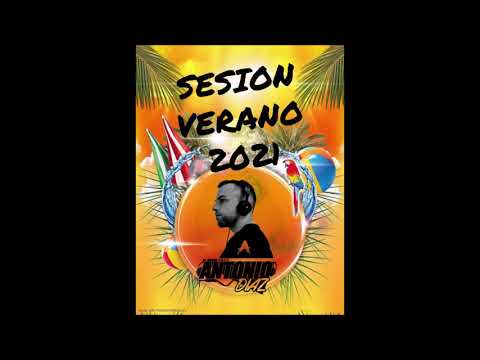 SESION VERANO 2021 ANTONIO DIAZ DJ