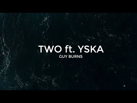 Two (feat. YSKA) - Guy Burns