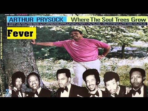 Arthur Prysock - Fever / (I Wanna Go) Where The Soul Trees Grow