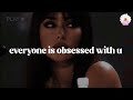 EVERYONE Is Obsessed With U Feminine Playlist Girl Boss Vibes Women Energy Playlist