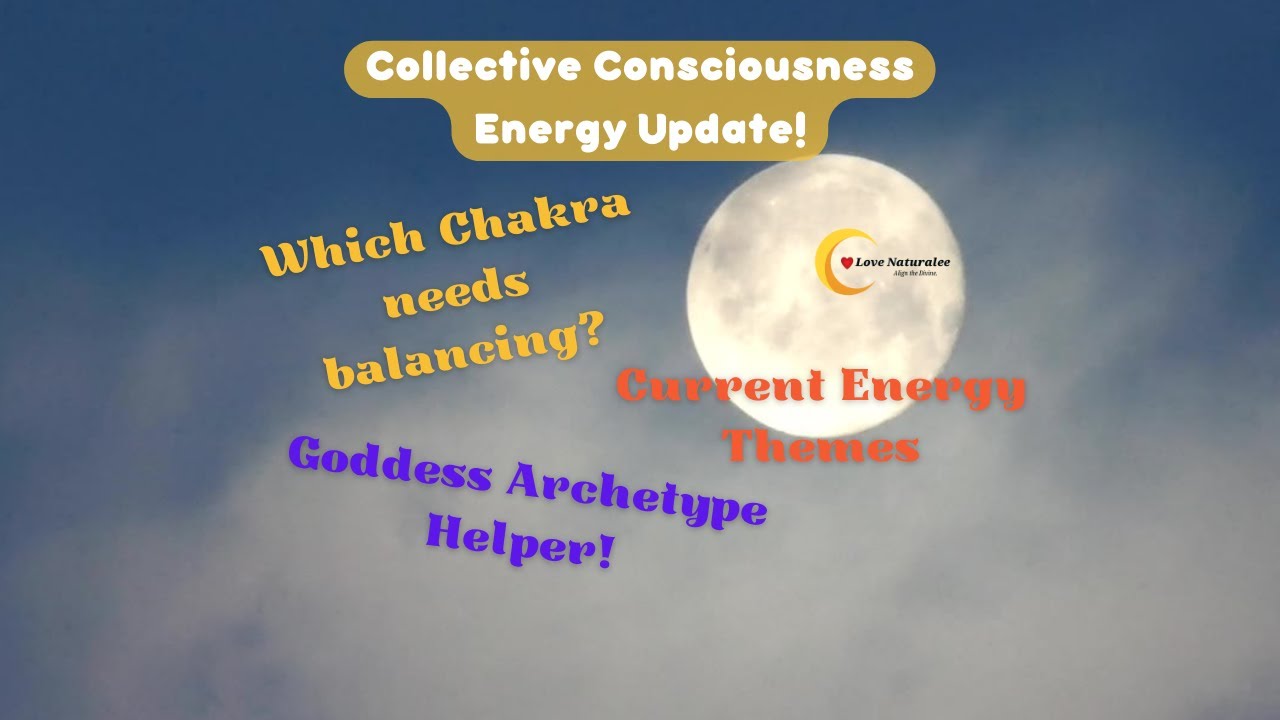 Collective Energy Update & Message: (APRIL) Current Transiting Chakra and Goddess Energies