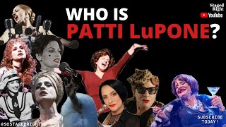 Who is Patti LuPone?