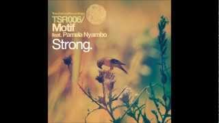 Motif ft. Pamela Nyambo - Strong (Walsh & McAuley Remix) [Touchstone Recordings]