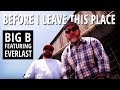 Big B - Before I Leave This Place (Feat ...
