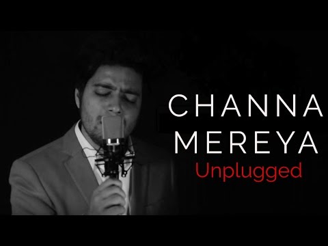 Channa Mereya - Unplugged Cover | Siddharth Slathia
