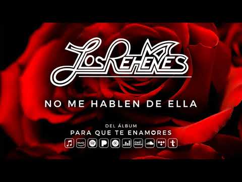 Los Rehenes - No Me Hablen De Ella (Audio Oficial)