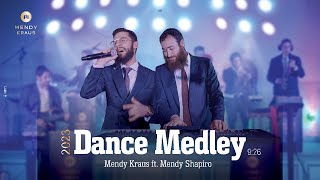 Dance Medley 2023 - Mendy Kraus ft. Mendy Shapiro | מחרוזת ריקודים 2023 מנדי שפירא - מנדי קראוס