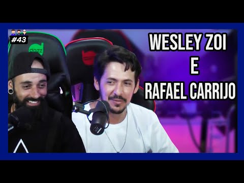 Wesley Zoi e Rafael Carrijo  - Podcast 3 Irmãos #43