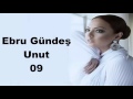 Ebru Gündeş - Unut 