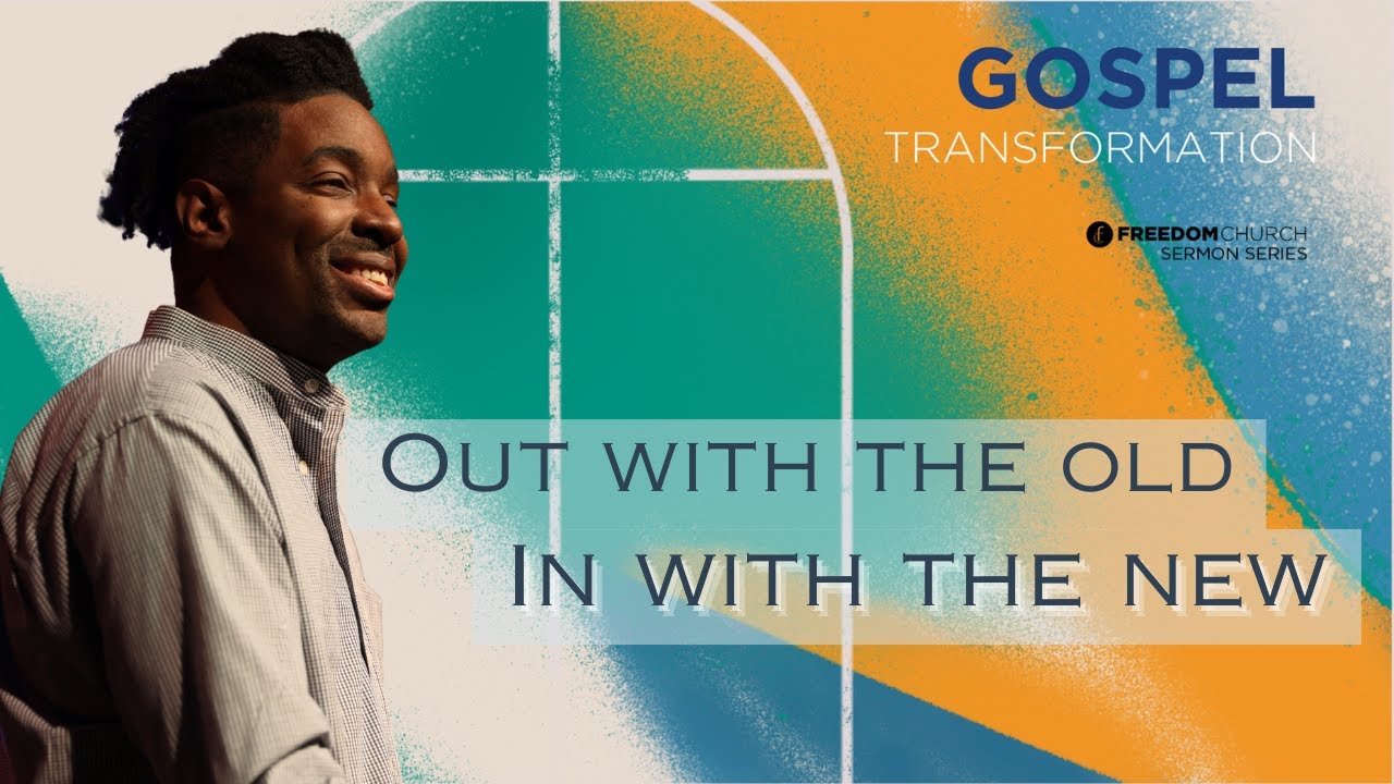Out With the Old, In With the New | Pastor Jeremy