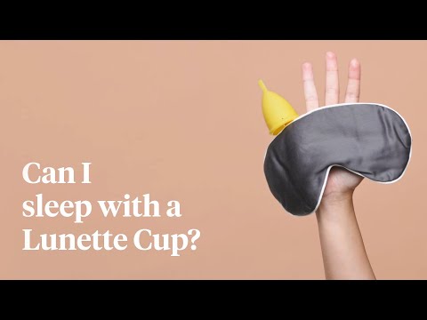 Lunette FAQs | Can I sleep with a Lunette Cup?