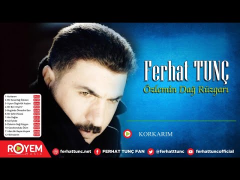 Ferhat Tunç - Korkarım