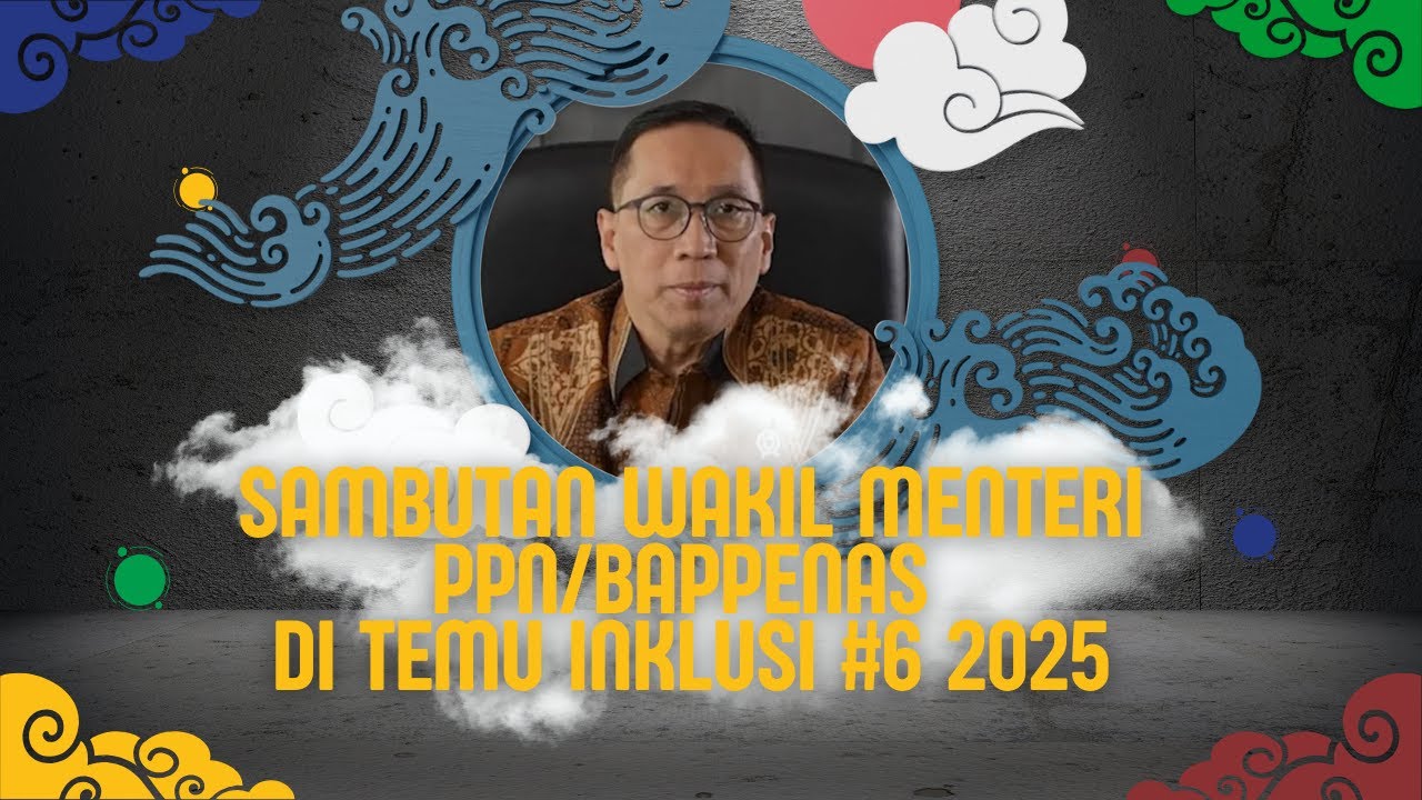 Sambutan Febrian Alphyanto Ruddyard, Wakil Menteri PPN/BAPPENAS di Temu Inklusi #6 2025