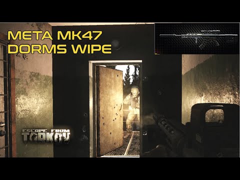 DORMS WIPE Meta MK47 (7 Pmc Kills) - Escape From Tarkov