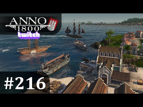 Twitch - Let's Play Anno 1800 #216 Fokus auf La Isla - Alle Seasons - Alle DLCs - Deutsch