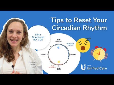 Unified Care - Tips to Reset Your Circadian Rhythm