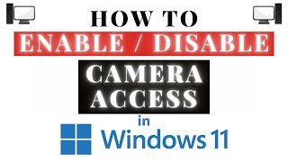 How to Enable or Disable Camera Access in Windows 11 | Step-by-Step PC Tutorial