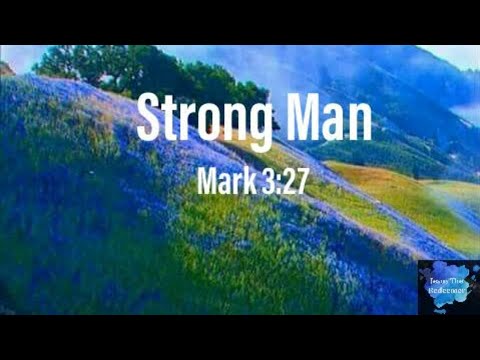 Mark 3:27 | Strong Man | Parable