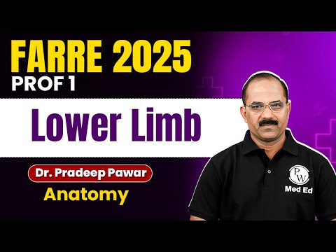 Lower Limb Anatomy MBBS 1st Year Lecture | FARRE 2025 Prof 1 | Dr. Pradeep Pawar #mbbs  #farre