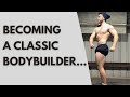 From Lifter to Competitive Classic Bodybuilder...