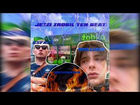 ASFALT x MATISKATER x WILLIAM - JEZZI ZROBIŁ TEN BIT @Jezzi