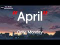 April - Only Monday [ เนื้อเพลง ]