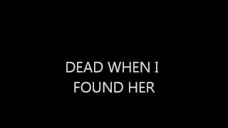 Dead When I Found Her-  Misericordia