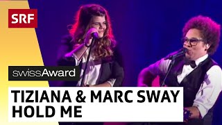 Tiziana featuring Marc Sway mit Hold Me - SwissAward