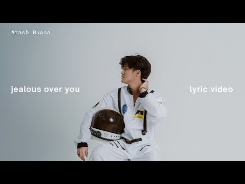 Jealous Over You - Arash Buana